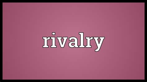 rivalries meaning in malayalam|Rivalry Meaning in Malayalam, Definition of Rivalry in Malayalam .